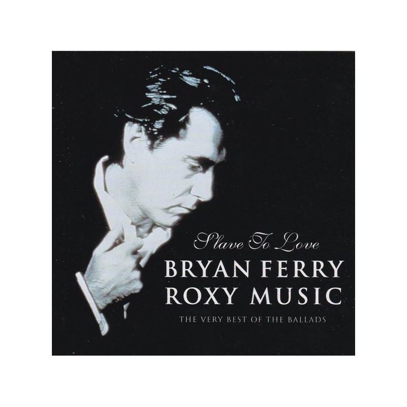 Bryan Ferry & Roxy Music - Slave To Love: The Very Best Of The Ballads (CD)