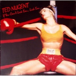 Ted Nugent - If You Cant...
