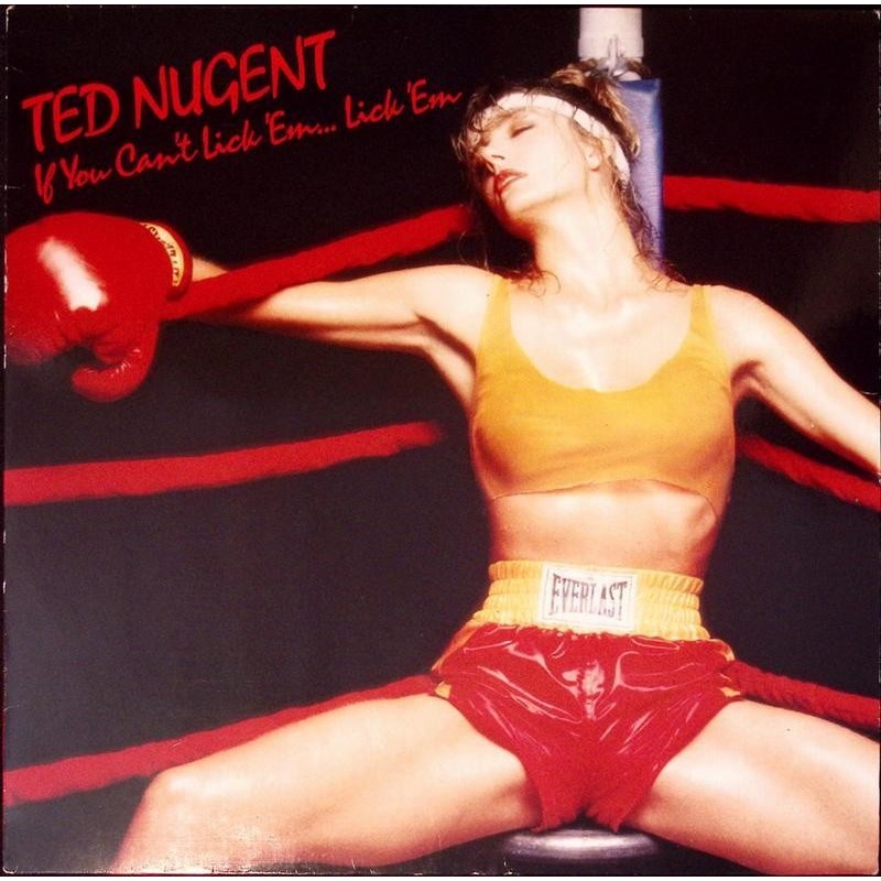Ted Nugent - If You Cant Lick Em...Lick Em (LP)