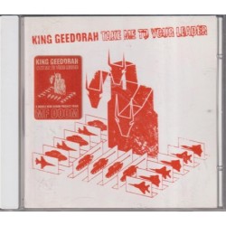 King Geedorah - Take Me To...
