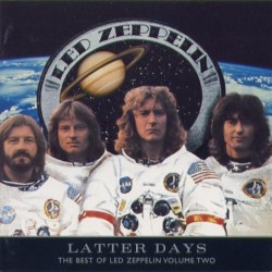 Led Zeppelin - Latter Days:...