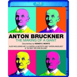 Anton Bruckner: The Making...
