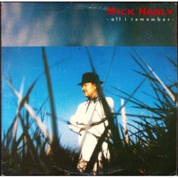 Mick Hanly - All I Remember...