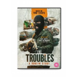 The Troubles: A Dublin...