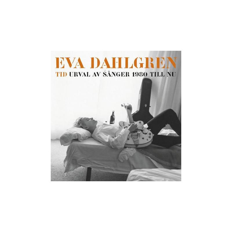 Eva Dahlgren - Tid - Urval Av Sånger 1980 Till Nu (CD)