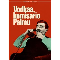 Vodkaa, komisario Palmu...