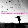 Manboy - Something Wonderful (CD)