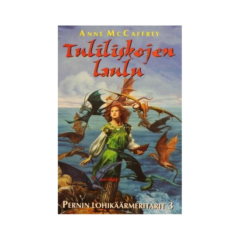 Anne McCaffrey - Tuliliskojen Laulu (Pernin Lohikäärmeritarit 3) (Book)