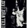 I Kill What I Eat (CD)