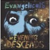 Evangelicals - The Evening Descends (CD)