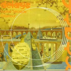 Delays - Faded Seaside...