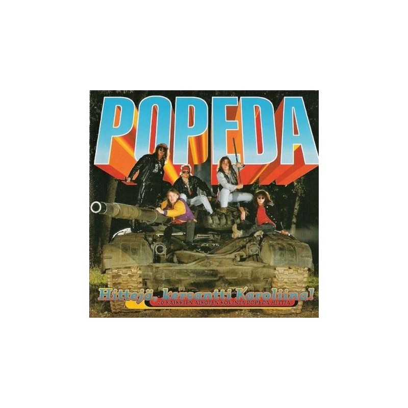 Popeda - Hittejä, kersantti Karoliina! (CD)