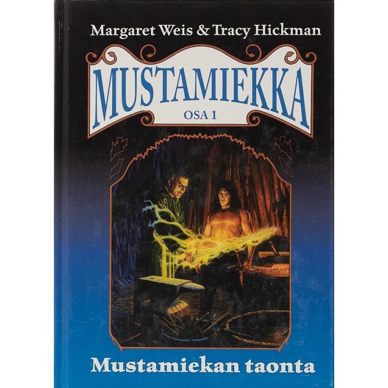 Margaret Weis, Tracy Hickman - Mustamiekan taonta  (Mustamiekka I) (Kirja)